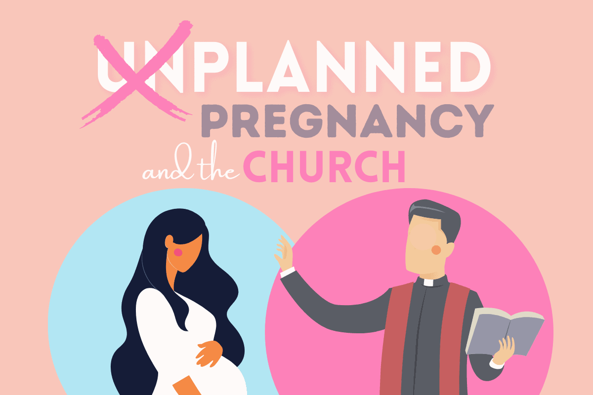 Unplanned Pregnancies: How Should the Church Respond? - Focus on the Family