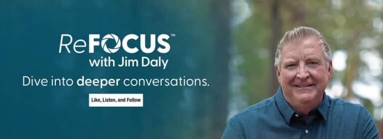Promotional ad for ReFocus podcast with Jim Daly