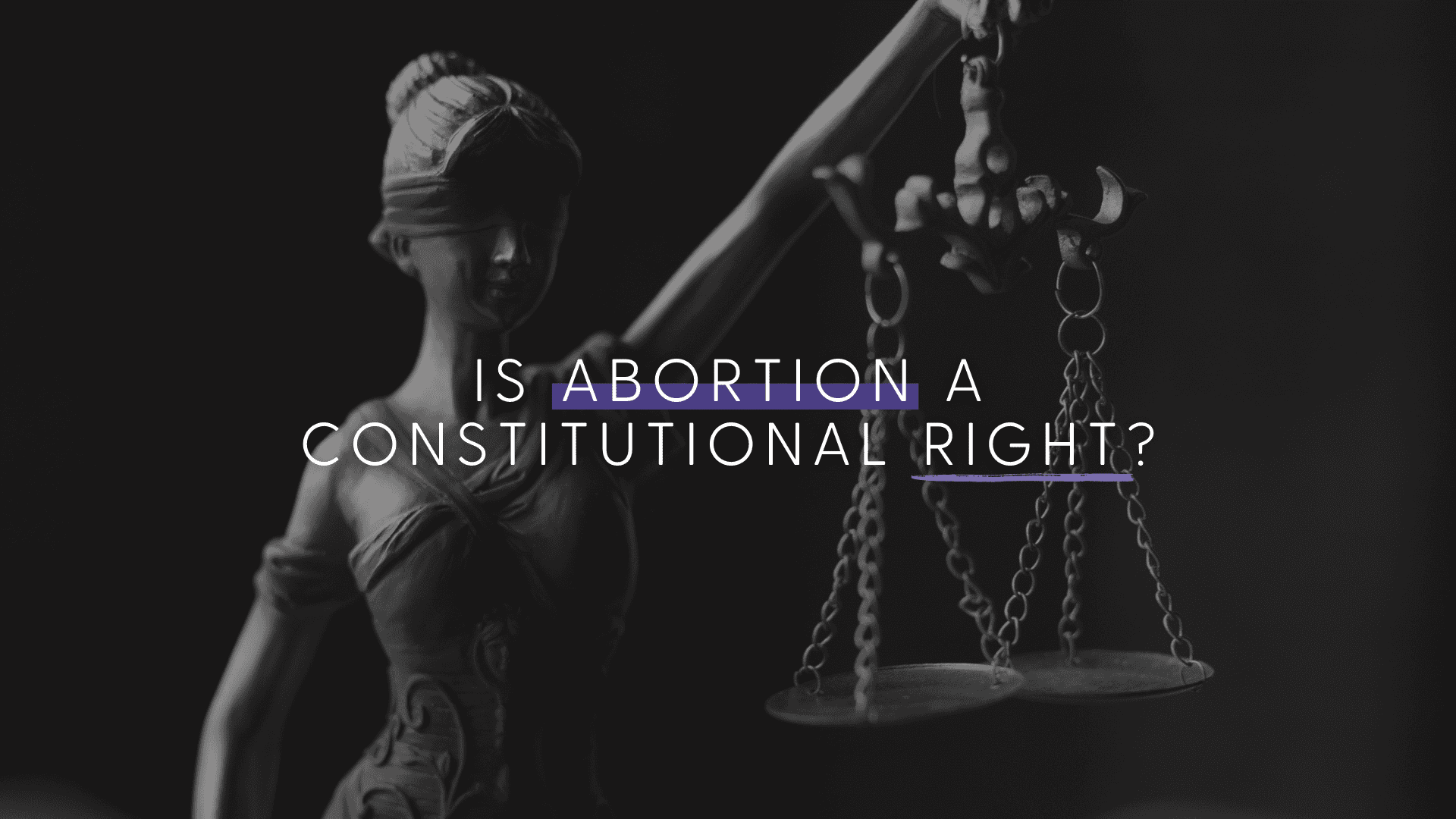 Is Abortion A Constitutional Right? - Focus on the Family