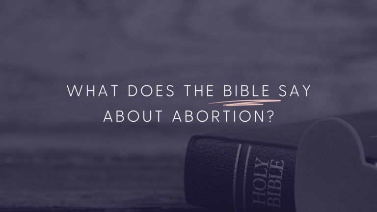 Picture of Bible and the words what does the Bible say about abortion