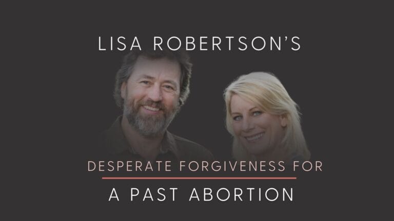 Lisa Robertson's abortion and how she found desperate forgiveness