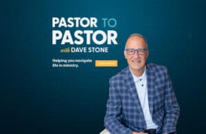 Pastor to Pastor with Dave Stone